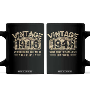 80th Birthday Gift For Men Coffee Mug Retro Camo 1946 Weird Being The Same Age As Old People TS10 Black Print Your Wear