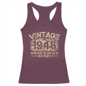 80th Birthday Gift For Men Racerback Tank Top Retro Camo 1946 Weird Being The Same Age As Old People TS10 Maroon Print Your Wear
