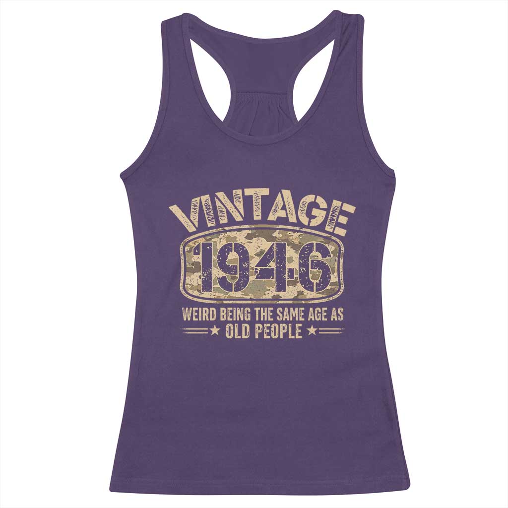 80th Birthday Gift For Men Racerback Tank Top Retro Camo 1946 Weird Being The Same Age As Old People TS10 Purple Print Your Wear