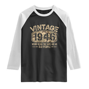 80th Birthday Gift For Men Raglan Shirt Retro Camo 1946 Weird Being The Same Age As Old People TS10 Black White Print Your Wear