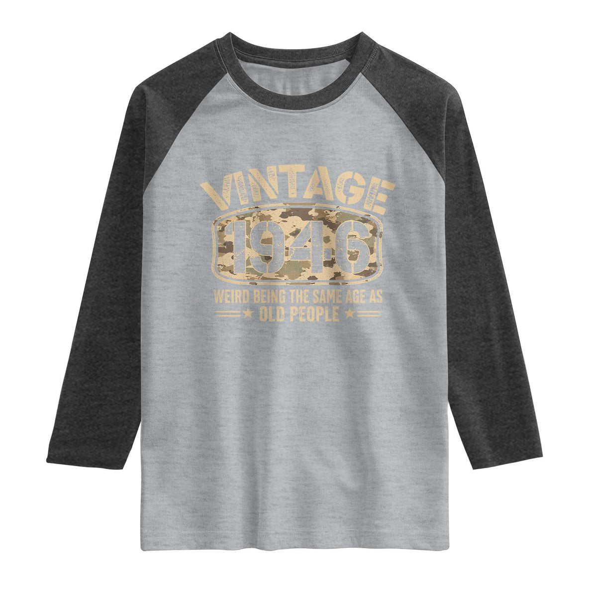 80th Birthday Gift For Men Raglan Shirt Retro Camo 1946 Weird Being The Same Age As Old People TS10 Heather Gray Heather Charcoal Print Your Wear