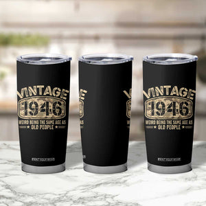 80th Birthday Gift For Men Tumbler Cup Retro Camo 1946 Weird Being The Same Age As Old People TS10 Print Your Wear