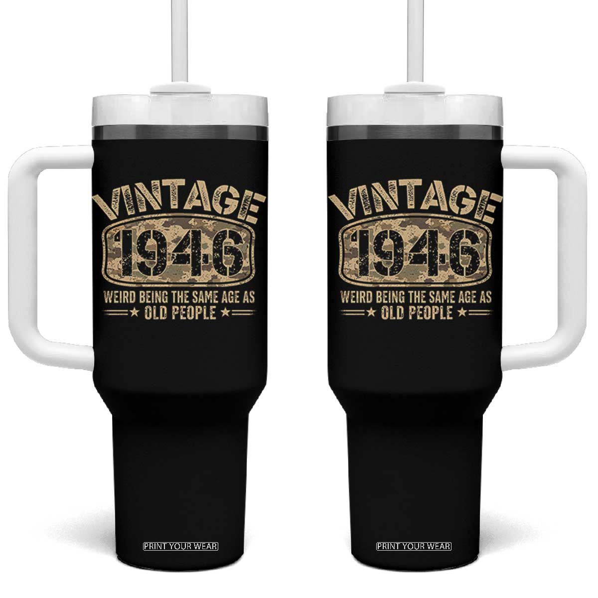 80th Birthday Gift For Men Tumbler With Handle Retro Camo 1946 Weird Being The Same Age As Old People TS10 One Size: 40 oz Black Print Your Wear