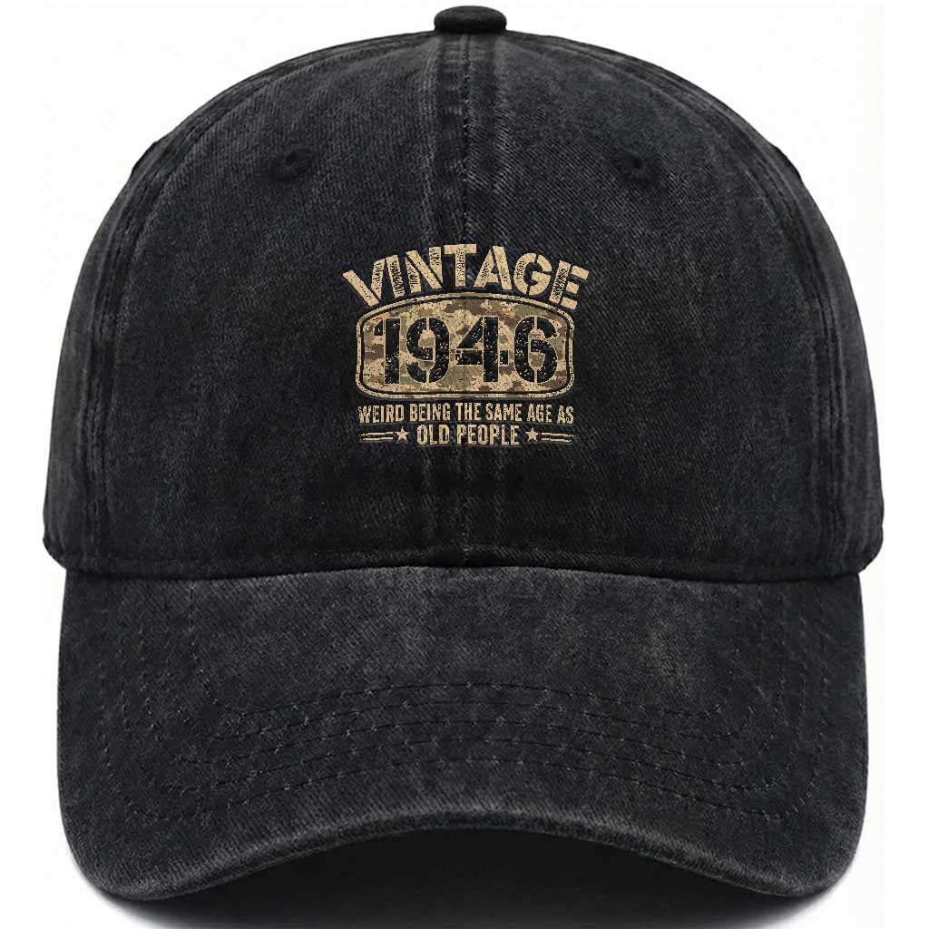 80th Birthday Gift For Men Washed Cotton Baseball Cap Retro Camo 1946 Weird Being The Same Age As Old People TS10 Print Your Wear