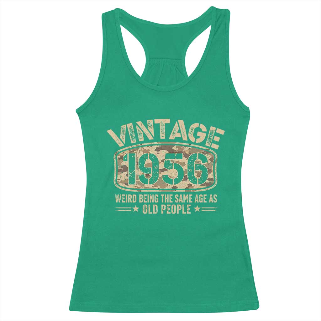 70th Birthday Gift For Men Racerback Tank Top Retro Camo 1956 Weird Being The Same Age As Old People TS10 Irish Green Print Your Wear