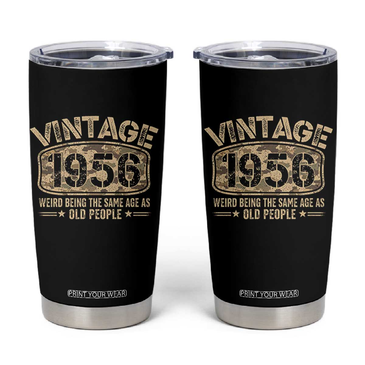 70th Birthday Gift For Men Tumbler Cup Retro Camo 1956 Weird Being The Same Age As Old People TS10 Black Print Your Wear