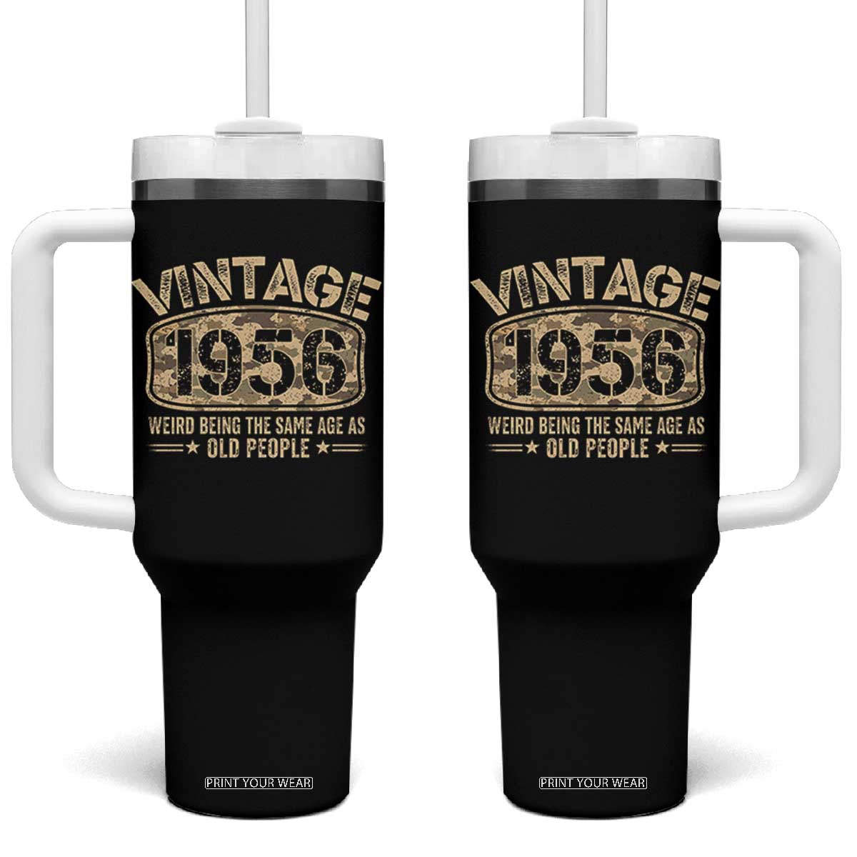 70th Birthday Gift For Men Tumbler With Handle Retro Camo 1956 Weird Being The Same Age As Old People TS10 One Size: 40 oz Black Print Your Wear
