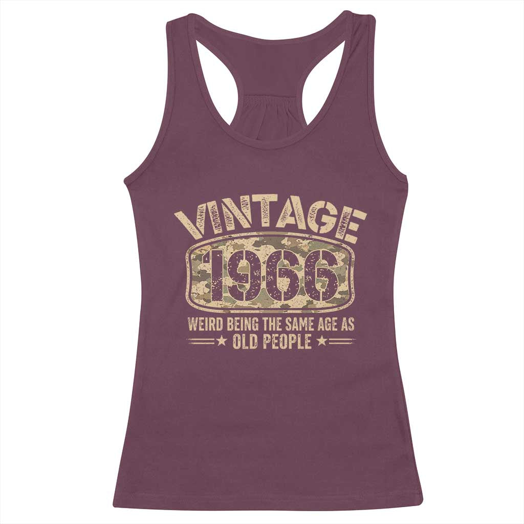 60th Birthday Gift For Men Racerback Tank Top Retro Camo 1966 Weird Being The Same Age As Old People TS10 Maroon Print Your Wear