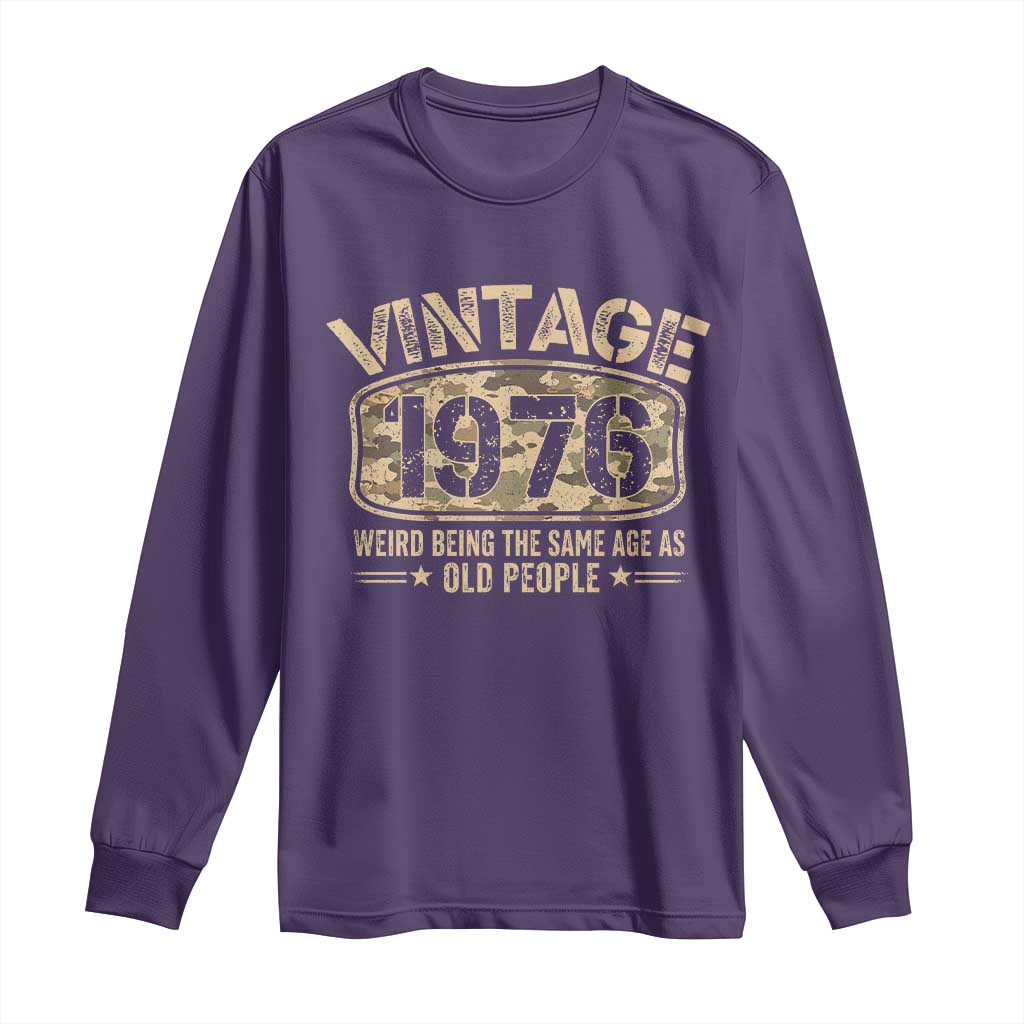 50th Birthday Gift For Men Long Sleeve Shirt Retro Camo 1976 Weird Being The Same Age As Old People TS10 Purple Print Your Wear