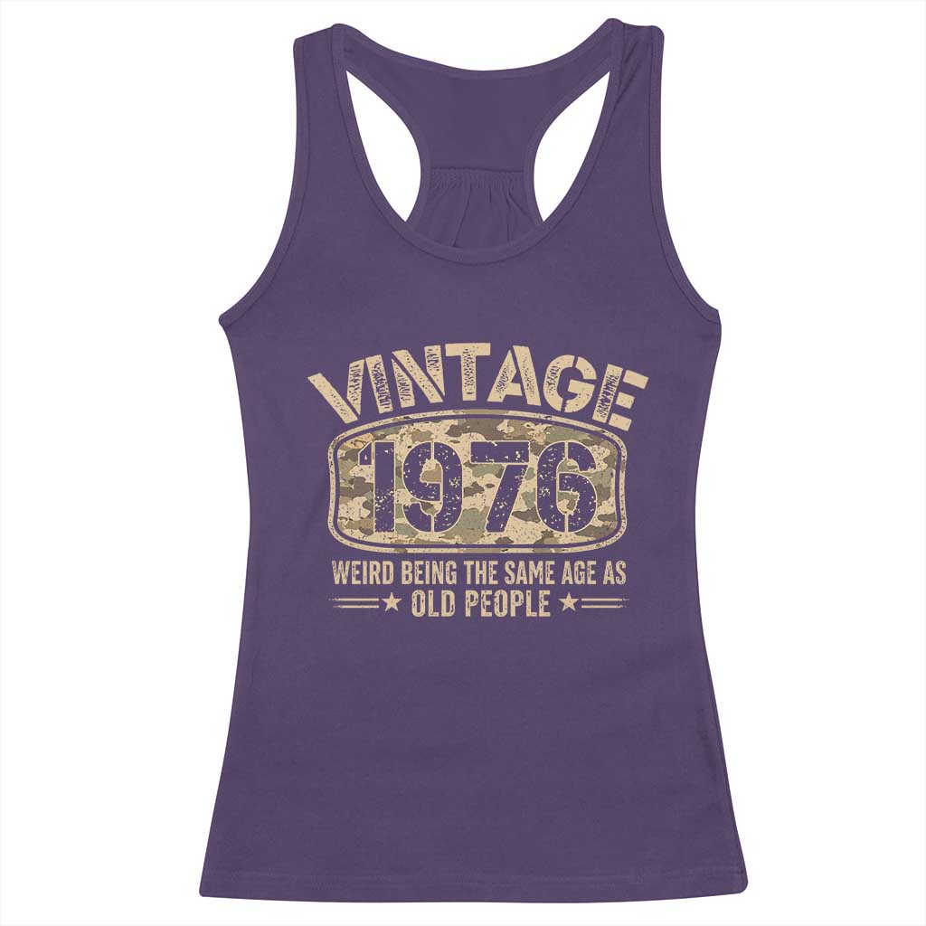 50th Birthday Gift For Men Racerback Tank Top Retro Camo 1976 Weird Being The Same Age As Old People TS10 Purple Print Your Wear