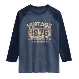 50th Birthday Gift For Men Raglan Shirt Retro Camo 1976 Weird Being The Same Age As Old People TS10 Heather Denim Navy Print Your Wear