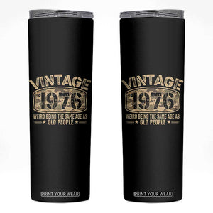 50th Birthday Gift For Men Skinny Tumbler Retro Camo 1976 Weird Being The Same Age As Old People TS10 Black Print Your Wear