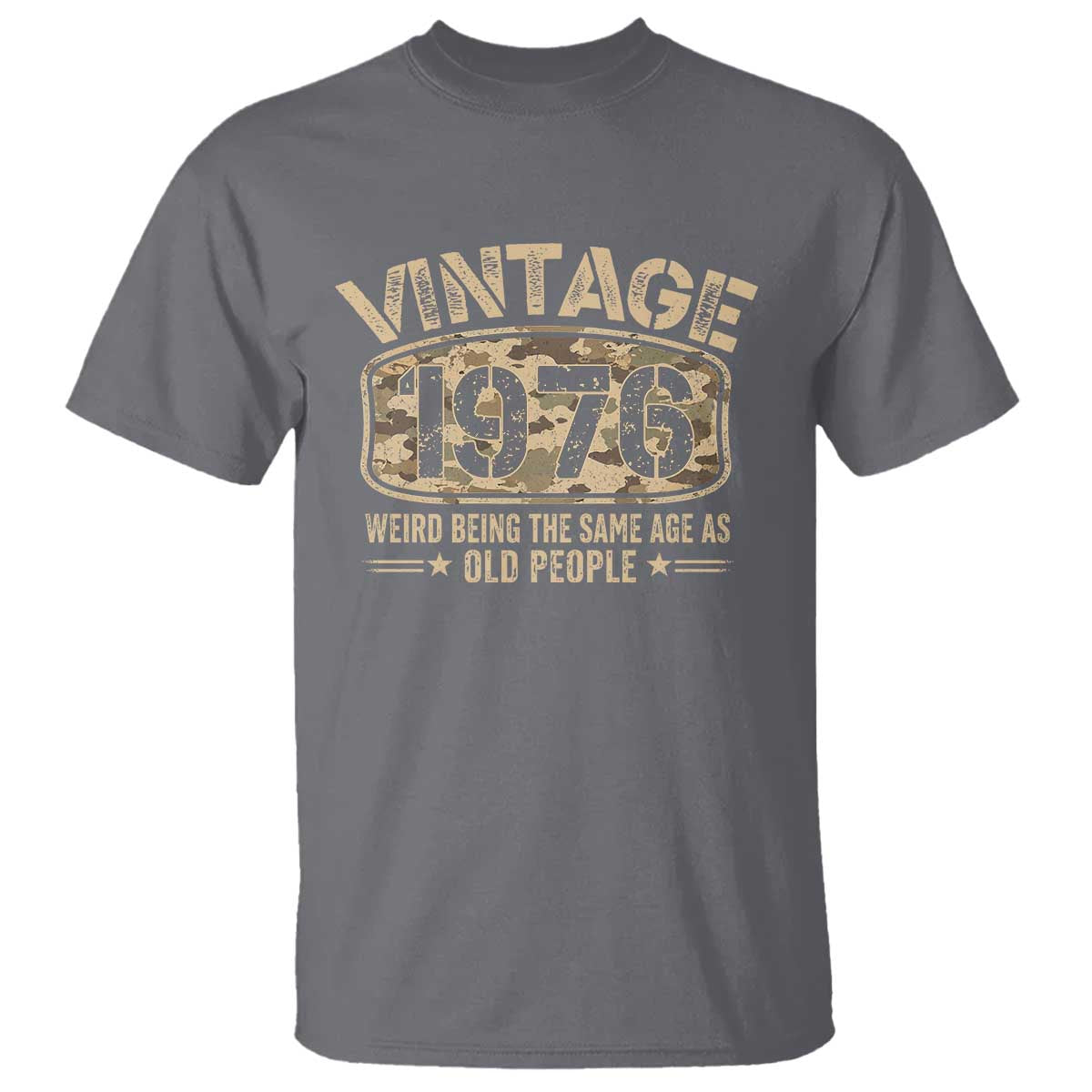 50th Birthday Gift For Men T Shirt Retro Camo 1976 Weird Being The Same Age As Old People TS10 Charcoal Print Your Wear