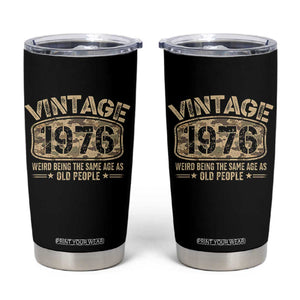 50th Birthday Gift For Men Tumbler Cup Retro Camo 1976 Weird Being The Same Age As Old People TS10 Black Print Your Wear