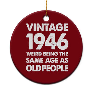 Funny 80th Birthday Ceramic Ornament Turning 80 Year Old Gifts Weird Being The Same Age As Old People TS10 1pc Red Print Your Wear