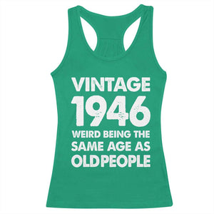 Funny 80th Birthday Racerback Tank Top Turning 80 Year Old Gifts Weird Being The Same Age As Old People TS10 Irish Green Print Your Wear