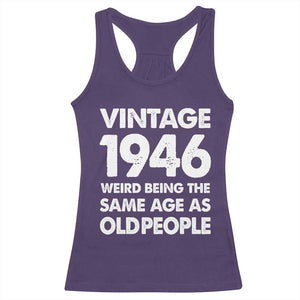 Funny 80th Birthday Racerback Tank Top Turning 80 Year Old Gifts Weird Being The Same Age As Old People TS10 Purple Print Your Wear