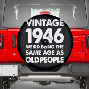 Funny 80th Birthday Spare Tire Cover Turning 80 Year Old Gifts Weird Being The Same Age As Old People TS10 Black Print Your Wear