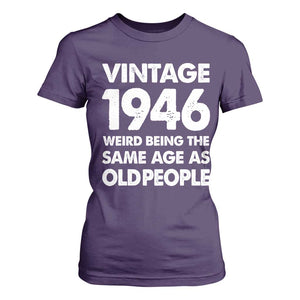 Funny 80th Birthday T Shirt For Women Turning 80 Year Old Gifts Weird Being The Same Age As Old People TS10 Purple Print Your Wear
