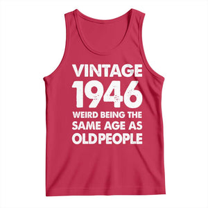 Funny 80th Birthday Tank Top Turning 80 Year Old Gifts Weird Being The Same Age As Old People TS10 Red Print Your Wear