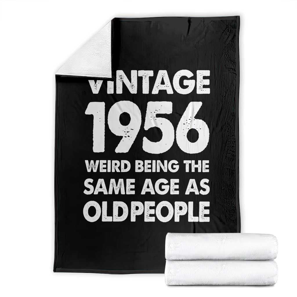 Funny 70th Birthday Throw Blanket Turning 70 Year Old Gifts Weird Being The Same Age As Old People TS10 Black Print Your Wear