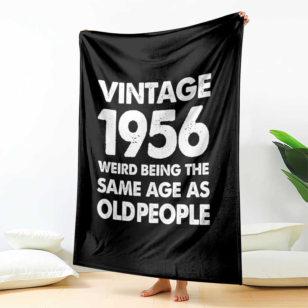 Funny 70th Birthday Throw Blanket Turning 70 Year Old Gifts Weird Being The Same Age As Old People TS10 Print Your Wear