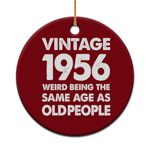 Funny 70th Birthday Ceramic Ornament Turning 70 Year Old Gifts Weird Being The Same Age As Old People TS10 1pc Red Print Your Wear