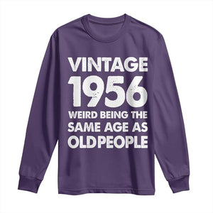 Funny 70th Birthday Long Sleeve Shirt Turning 70 Year Old Gifts Weird Being The Same Age As Old People TS10 Purple Print Your Wear
