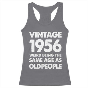 Funny 70th Birthday Racerback Tank Top Turning 70 Year Old Gifts Weird Being The Same Age As Old People TS10 Charcoal Print Your Wear