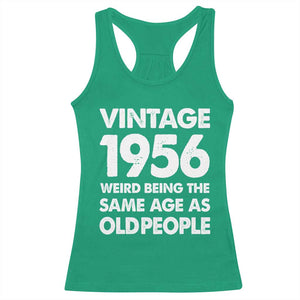 Funny 70th Birthday Racerback Tank Top Turning 70 Year Old Gifts Weird Being The Same Age As Old People TS10 Irish Green Print Your Wear