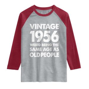 Funny 70th Birthday Raglan Shirt Turning 70 Year Old Gifts Weird Being The Same Age As Old People TS10 Heather Gray Heather Red Print Your Wear