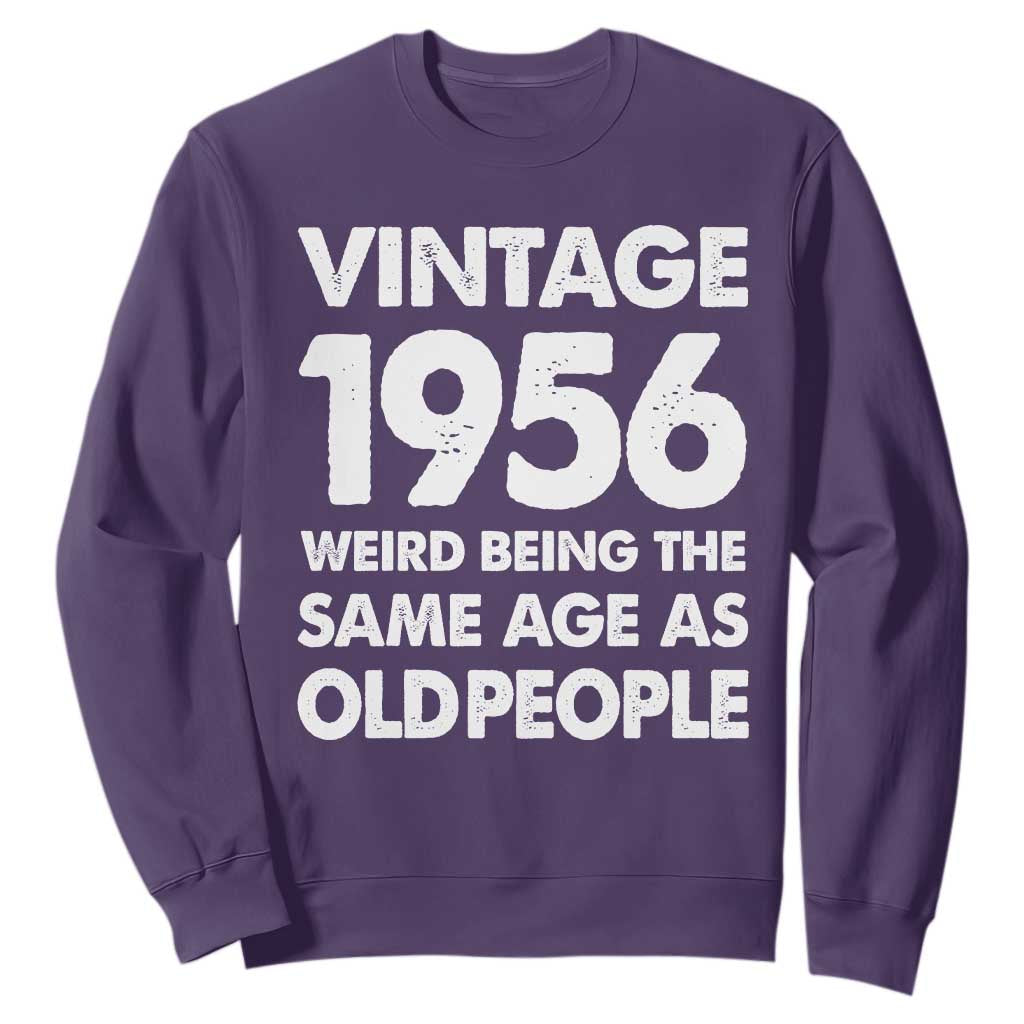 Funny 70th Birthday Sweatshirt Turning 70 Year Old Gifts Weird Being The Same Age As Old People TS10 Purple Print Your Wear