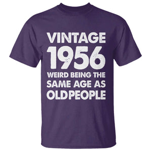 Funny 70th Birthday T Shirt Turning 70 Year Old Gifts Weird Being The Same Age As Old People TS10 Purple Print Your Wear