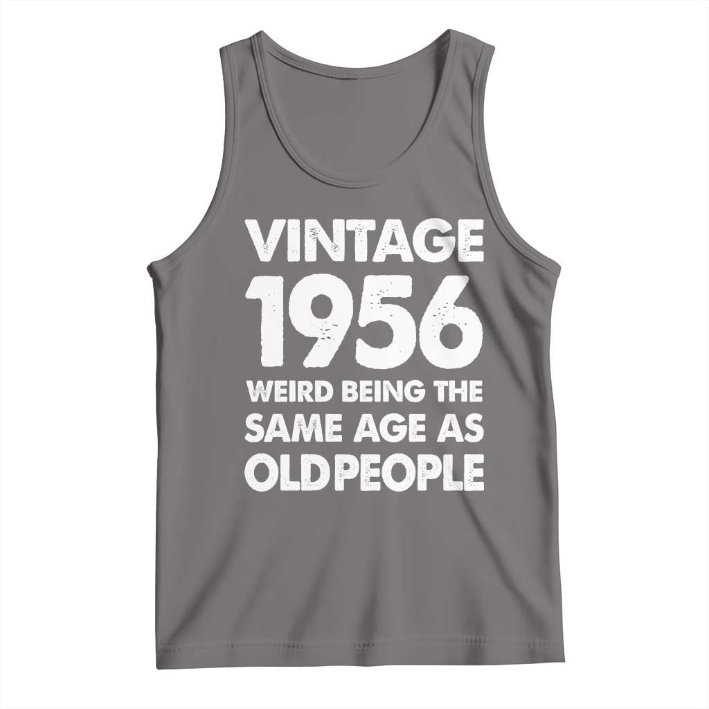 Funny 70th Birthday Tank Top Turning 70 Year Old Gifts Weird Being The Same Age As Old People TS10 Deep Heather Print Your Wear