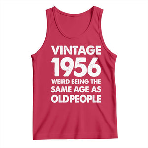 Funny 70th Birthday Tank Top Turning 70 Year Old Gifts Weird Being The Same Age As Old People TS10 Red Print Your Wear