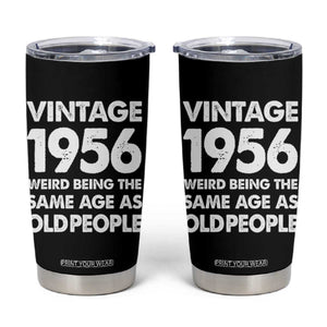 Funny 70th Birthday Tumbler Cup Turning 70 Year Old Gifts Weird Being The Same Age As Old People TS10 Black Print Your Wear