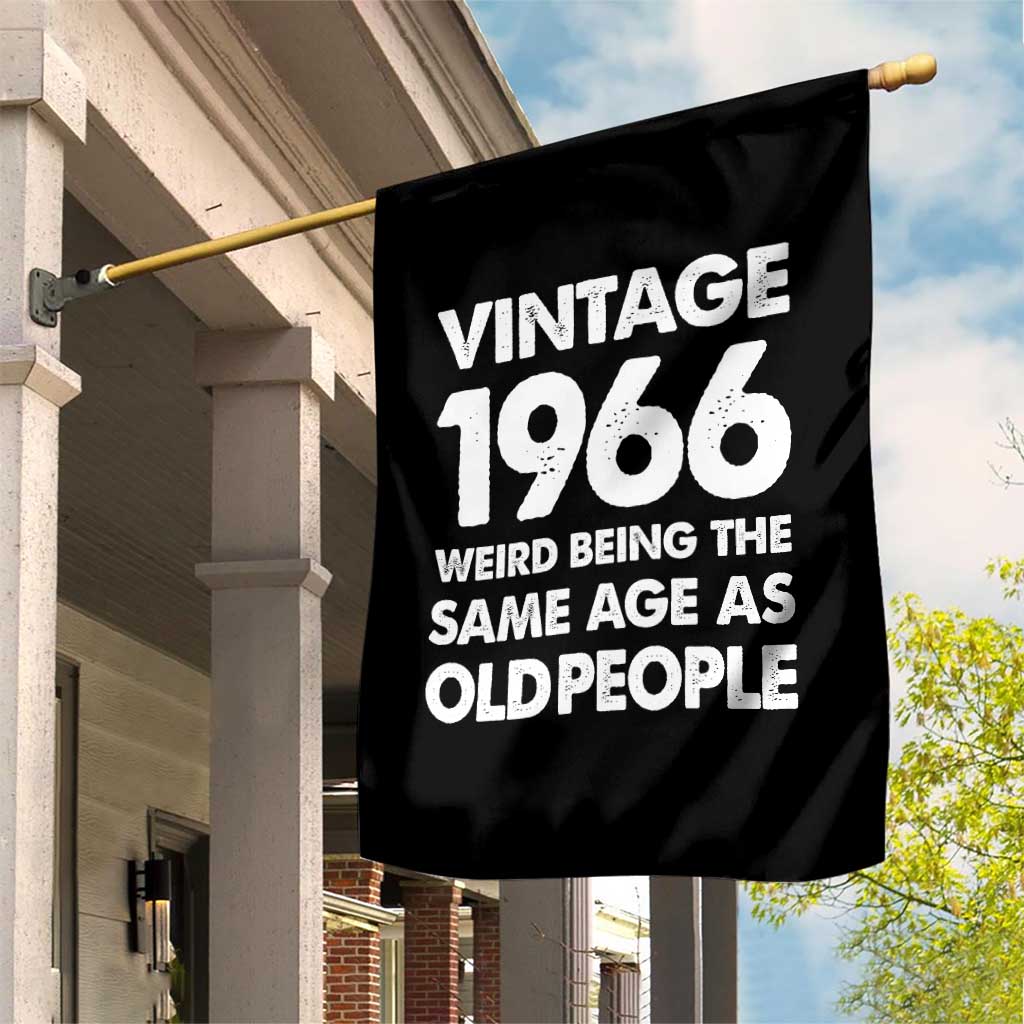 Funny 60th Birthday Garden Flag Turning 60 Year Old Gifts Weird Being The Same Age As Old People TS10 Print Your Wear