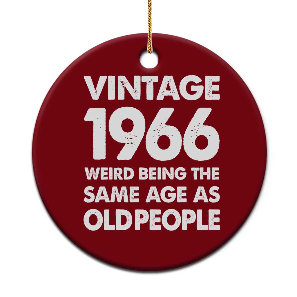 Funny 60th Birthday Ceramic Ornament Turning 60 Year Old Gifts Weird Being The Same Age As Old People TS10 1pc Red Print Your Wear