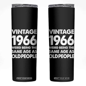 Funny 60th Birthday Skinny Tumbler Turning 60 Year Old Gifts Weird Being The Same Age As Old People TS10 Black Print Your Wear