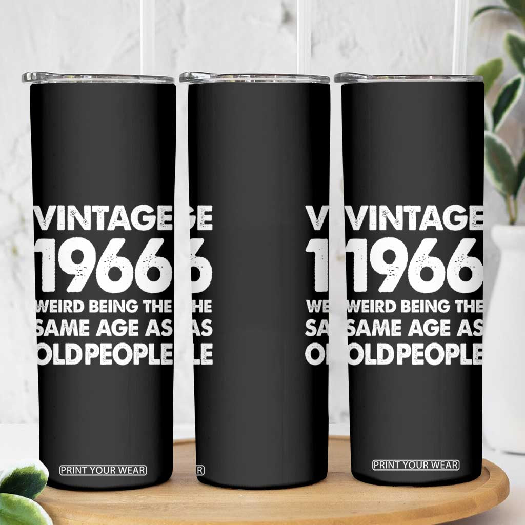 Funny 60th Birthday Skinny Tumbler Turning 60 Year Old Gifts Weird Being The Same Age As Old People TS10 Print Your Wear