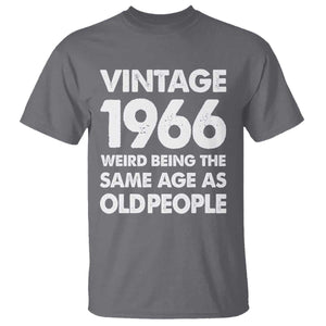 Funny 60th Birthday T Shirt Turning 60 Year Old Gifts Weird Being The Same Age As Old People TS10 Charcoal Print Your Wear