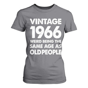 Funny 60th Birthday T Shirt For Women Turning 60 Year Old Gifts Weird Being The Same Age As Old People TS10 Charcoal Print Your Wear