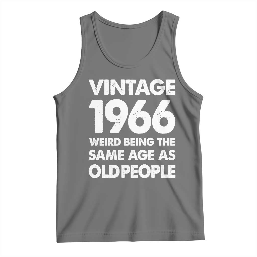 Funny 60th Birthday Tank Top Turning 60 Year Old Gifts Weird Being The Same Age As Old People TS10 Black Heather Print Your Wear