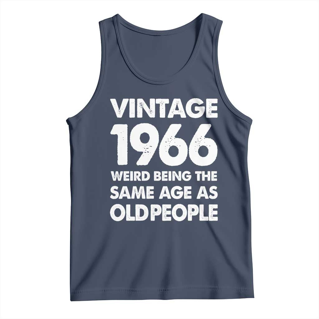 Funny 60th Birthday Tank Top Turning 60 Year Old Gifts Weird Being The Same Age As Old People TS10 Navy Print Your Wear