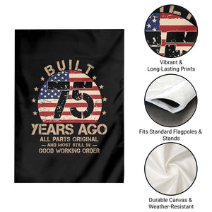 Funny 75th Birthday Garden Flag Vintage US Flag Built 75 Years Ago Parts Original TS10 Print Your Wear