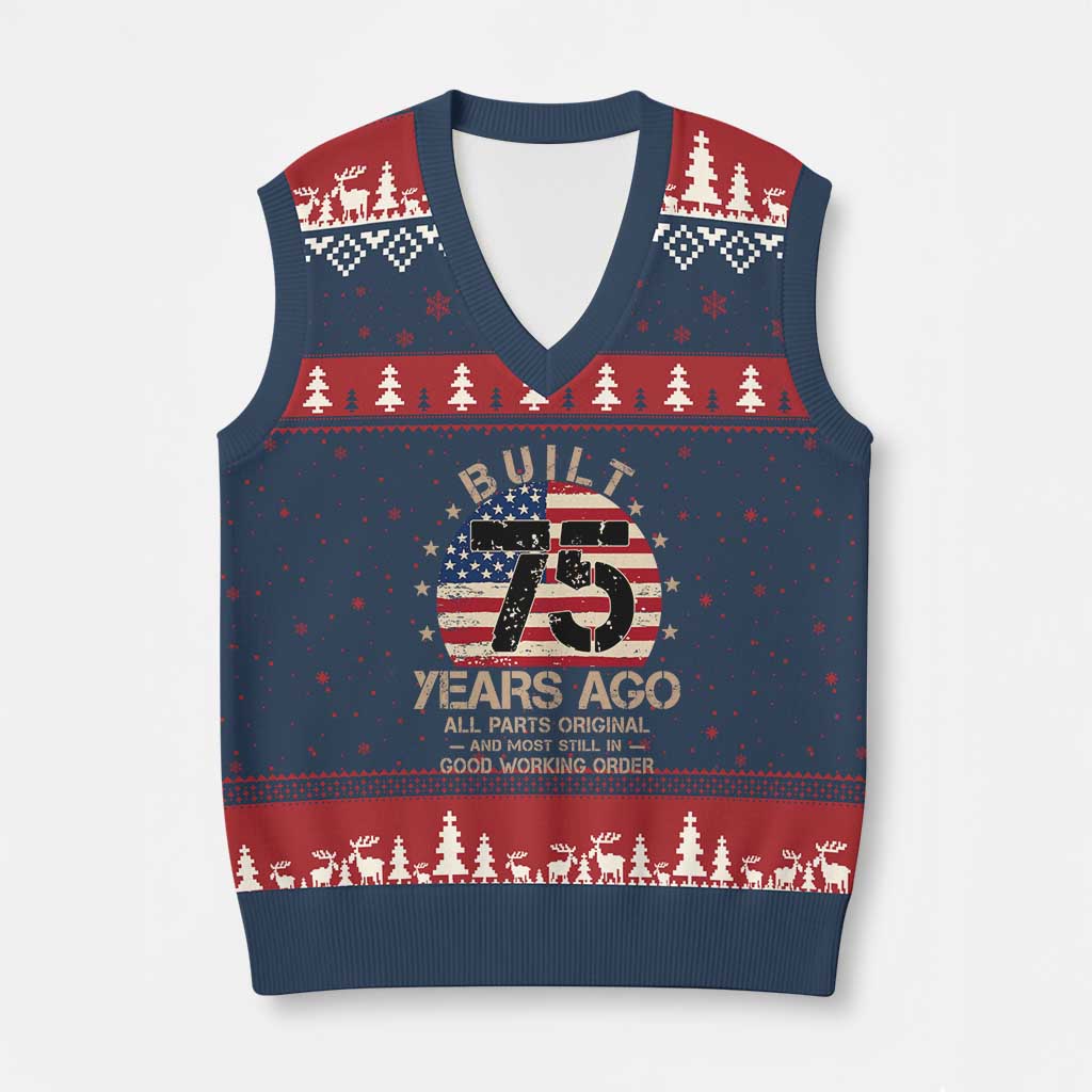 Funny 75th Birthday V-Neck Knit Sweater Vest Vintage US Flag Built 75 Years Ago Parts Original TS10 Navy Red Print Your Wear