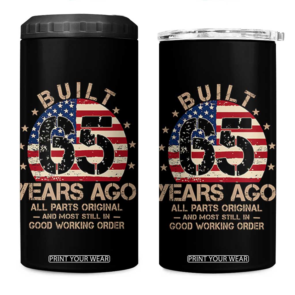 Funny 65th Birthday 4 in 1 Can Cooler Tumbler Vintage US Flag Built 65 Years Ago Parts Original TS10 One Size: 16 oz Black Print Your Wear