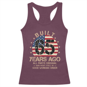 Funny 65th Birthday Racerback Tank Top Vintage US Flag Built 65 Years Ago Parts Original TS10 Maroon Print Your Wear