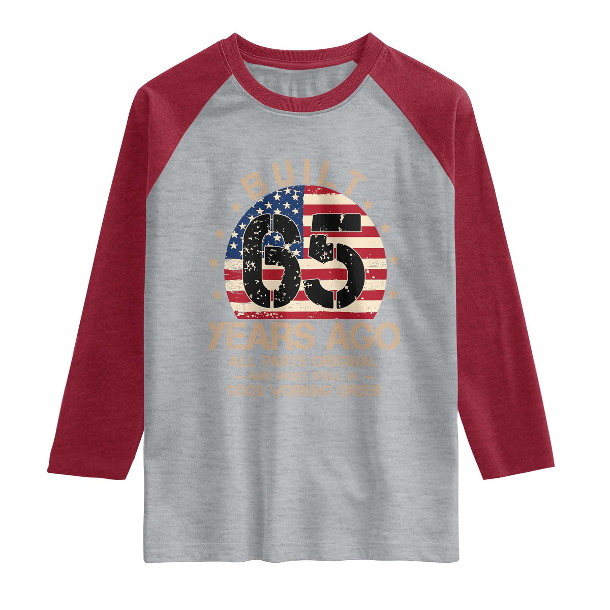 Funny 65th Birthday Raglan Shirt Vintage US Flag Built 65 Years Ago Parts Original TS10 Heather Gray Heather Red Print Your Wear