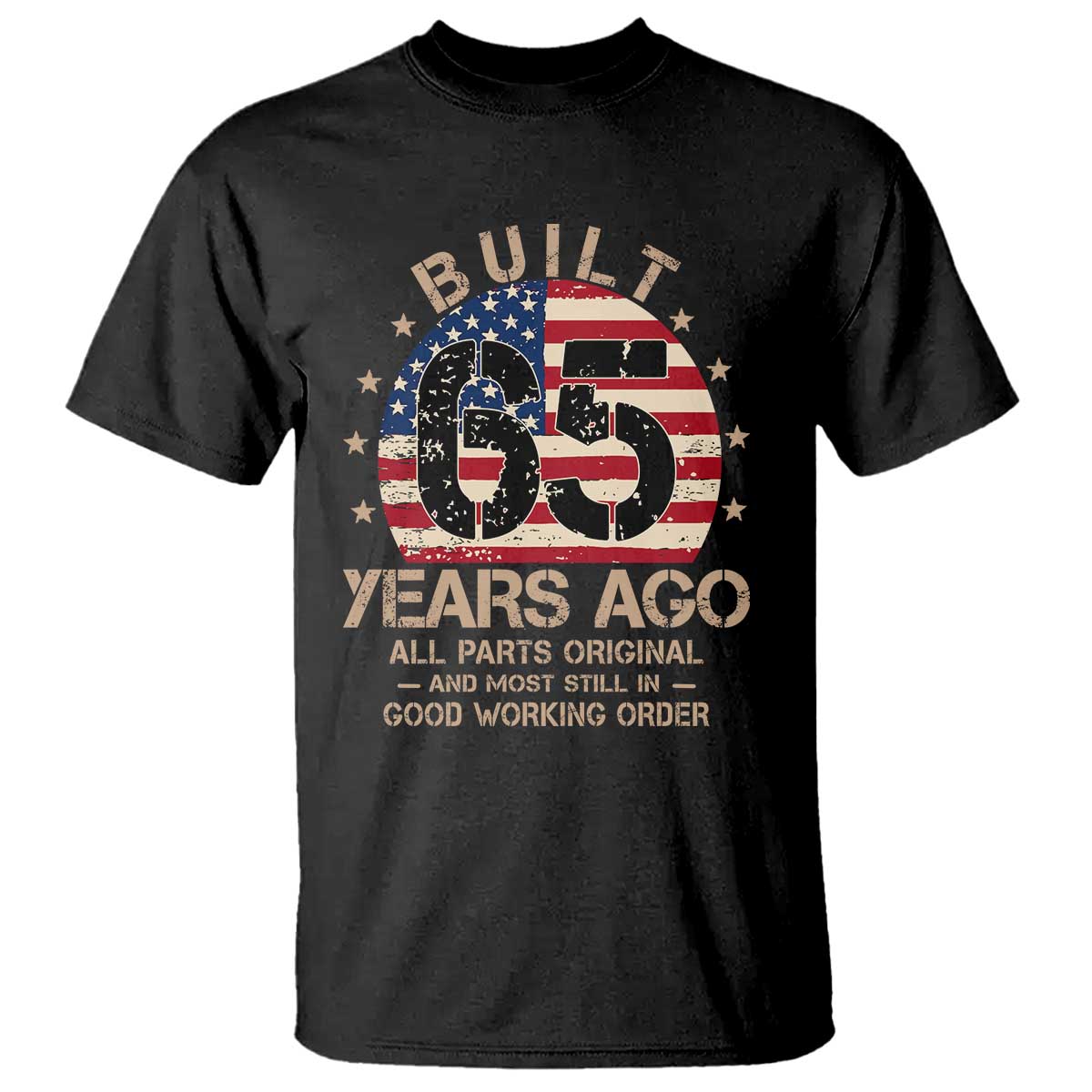 Funny 65th Birthday T Shirt Vintage US Flag Built 65 Years Ago Parts Original TS10 Black Print Your Wear